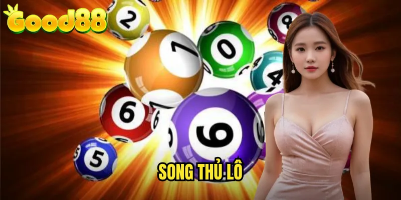 Song Thủ Lô good88 - Chơi 2 Số Vàng Tăng Gấp Đôi Cơ Hội Thắng 1 Song Thủ Lô