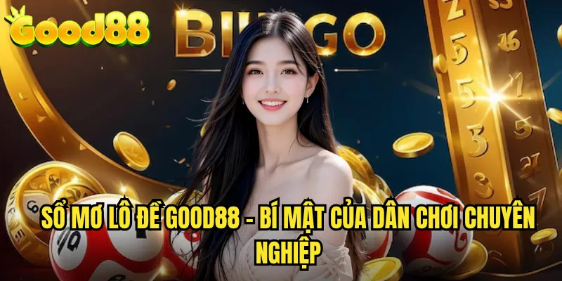 Sổ Mơ Lô Đề good88 - Giải Mã Giấc Mơ Thành Con Số May Mắn Trúng Lớn 2 Sổ Mơ Lô Đề good88 - Bí Mật Của Dân Chơi Chuyên Nghiệp