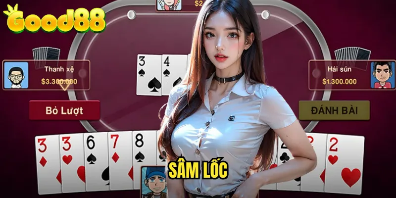 Sâm Lốc good88 - Đánh Bài Xám Tứ Sắc Đầy Thử Thách 1 Sâm Lốc