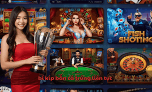 bí kíp bắn cá trúng liên tục