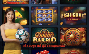 Kèo cược đá gà Campuchia